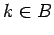 $ k\in B$