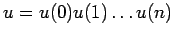 $ u=u(0)u(1)\ldots u(n)$