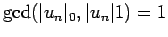 $ \gcd(\vert u_n\vert _0,\vert u_n\vert 1)=1$