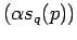 $ (\alpha s_q(p))$